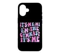 Carcasa para iPhone 16 It's Me Hi I'm The Gymnast It's Me Exercise Lovers Girls