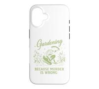 Carcasa para iPhone 16 Jardinería Porque el Asesinato está Mal Jardinero Plantar Humor