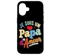 Carcasa para iPhone 16 Je Suis un Papa d’Amour