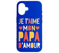 Carcasa para iPhone 16 Je t’Aime Mon Papa d’Amour