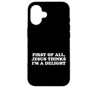 Carcasa para iPhone 16 Jesus Says I'm a Delight Funny Christian