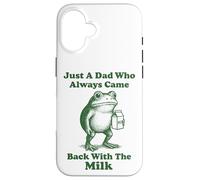Carcasa para iPhone 16 Just A Dad Who Always Came Back with The Milk Frog