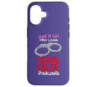 Carcasa para iPhone 16 Just A Girl Who Loves Serial Killer Podcasts Crímenes Verdaderos