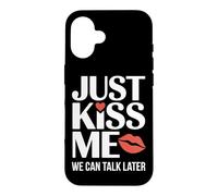 Carcasa para iPhone 16 Just Kiss Me Frase para Ligar Fiesta De Solteros Coqueteo