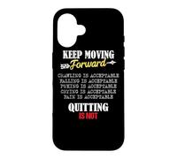 Carcasa para iPhone 16 Keep Moving Forward and Don't Quit Quitting