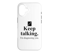 Carcasa para iPhone 16 Keep Talking I'm Diagnosing You Notebook Therapist Coworker