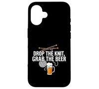 Carcasa para iPhone 16 Knitter Craft Beer Drinker Drop The Knit Grab The Beer
