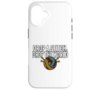 Carcasa para iPhone 16 Knitter Humor Drop A Stitch Drop The World