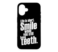 Carcasa para iPhone 16 La Vida es una Sonrisa Corta Mientras todavía Tienes Dientes Diciendo Cita