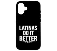 Carcasa para iPhone 16 Las Latinas lo Hacen Mejor empoderamiento Humor