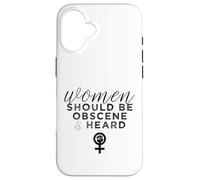 Carcasa para iPhone 16 Las Mujeres Deben ser obscenas y escuchadas con un Lema Feminista Divertido