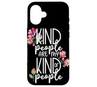 Carcasa para iPhone 16 Las Personas amables Son mi Tipo de Personas con Bonitas Flores