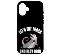 Carcasa para iPhone 16 Let's Eat Trash and Play Dead Opossum