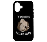Carcasa para iPhone 16 Lindo ratón Durmiente «Si me amas», déjame Dormir