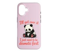Carcasa para iPhone 16 Lo superaré Necesito ser dramático Primero - Lindo Panda Triste