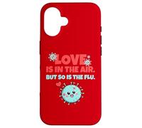 Carcasa para iPhone 16 Love is In The Air But So Is The Flu Funny Valentine's Day