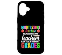 Carcasa para iPhone 16 Maestro Montessori Porque los Maestros increíbles Pueden enseñar