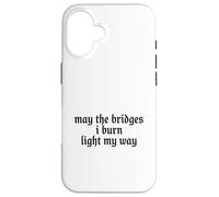 Carcasa para iPhone 16 May The Bridges I Burn Light My Way Funny Goth Gothic Games