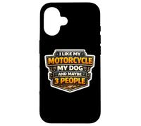 Carcasa para iPhone 16 Me Gusta mi Motocicleta mi Perro y Tal Vez 3 Personas Moto Broma