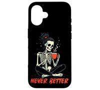 Carcasa para iPhone 16 Messy Bun Drinking Coffee for Women Never Better Skeleton
