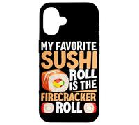 Carcasa para iPhone 16 Mi Rollo de Sushi Favorito es el Rollo de petardo