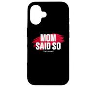 Carcasa para iPhone 16 Mom'S Favorite Funny Mother's Day, Mom Said so
