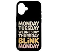 Carcasa para iPhone 16 Monday Tuesday Wednesday Thursday Blink Monday -