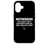 Carcasa para iPhone 16 Motherhood Some Days I Rock It Some Days It Rocks Me