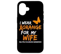 Carcasa para iPhone 16 Multiple Sclerosis Awareness I Wear Orange FOR MY Wife