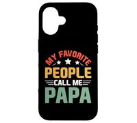 Carcasa para iPhone 16 My Favorite People Call Me Papa Father's Day For Papa