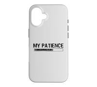 Carcasa para iPhone 16 My Patience Loading Bar Sarcastic Funny Humor