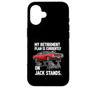 Carcasa para iPhone 16 My Retirement Plan Is On Jack Stands Muscle Car