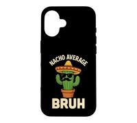 Carcasa para iPhone 16 Nacho Promedio Bruh Meme Chistes Divertidos Cumpleaños Mexicanos Niños