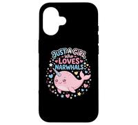 Carcasa para iPhone 16 Narwhal Marine Mammal Lover, Just A Girl Who Loves Narwhals