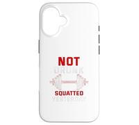 Carcasa para iPhone 16 No Borracho en Cuclillas Ayer