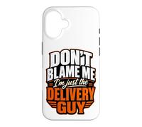 Carcasa para iPhone 16 No me culpes, Solo Soy el repartidor Divertido