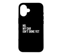 Carcasa para iPhone 16 No, mi Coche aún no está Terminado Funny Car Guy Car Mechanic Garage