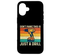 Carcasa para iPhone 16 No se asuste, Esto es Solo un Taladro - Carpintero de carpintería