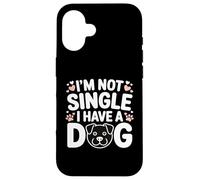 Carcasa para iPhone 16 No Soy Soltero Tengo un Perro Divertido Amante de los Perros Sayinng
