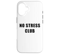 Carcasa para iPhone 16 No Stress Club - Men & Women Funny Anti-Stress Motivational