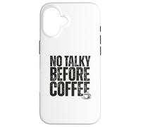 Carcasa para iPhone 16 No Talky Before Coffee Funny Introvert Quote Design