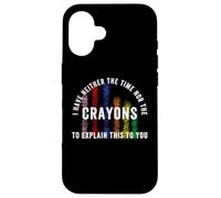 Carcasa para iPhone 16 No Tengo Tiempo ni crayones para explicarte Esto