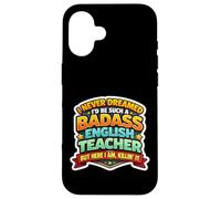 Carcasa para iPhone 16 Nunca soñé Que me convertiría en un Maestro de inglés rudo Pero aquí