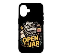 Carcasa para iPhone 16 Our Secret Family Recipe Starts with Open The Jar. Kitchen