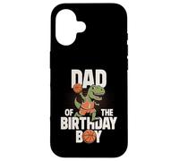 Carcasa para iPhone 16 Papá del cumpleaños niño T-Rex Dino Baloncesto cumpleaños
