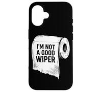 Carcasa para iPhone 16 Papel Higiénico Broma Humor Im Not a Good Wiper