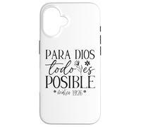 Carcasa para iPhone 16 para Dios Todo es Posible, para Dios no Hay Nada Imposible
