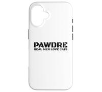 Carcasa para iPhone 16 PAWDRE, Real Men Love Cats. Feline Father Funny Cat Dad