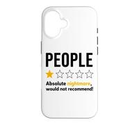 Carcasa para iPhone 16 People One Star Absolute Nightmare Would Not Recommend