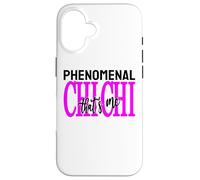 Carcasa para iPhone 16 Phenomenal Chi Chi That's Me Día de la Madre Madre Abuela Mamá